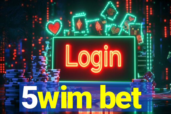 5wim bet